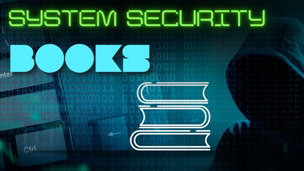 12 Books for System Security in 2022 I Keep Your System Safe