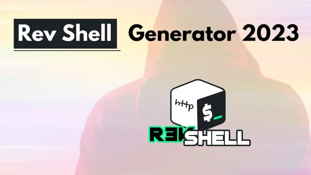 Best Online Revshells Generator – FREE Reverse Shell 2023